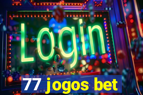 77 jogos bet